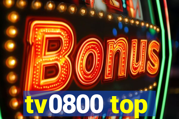 tv0800 top